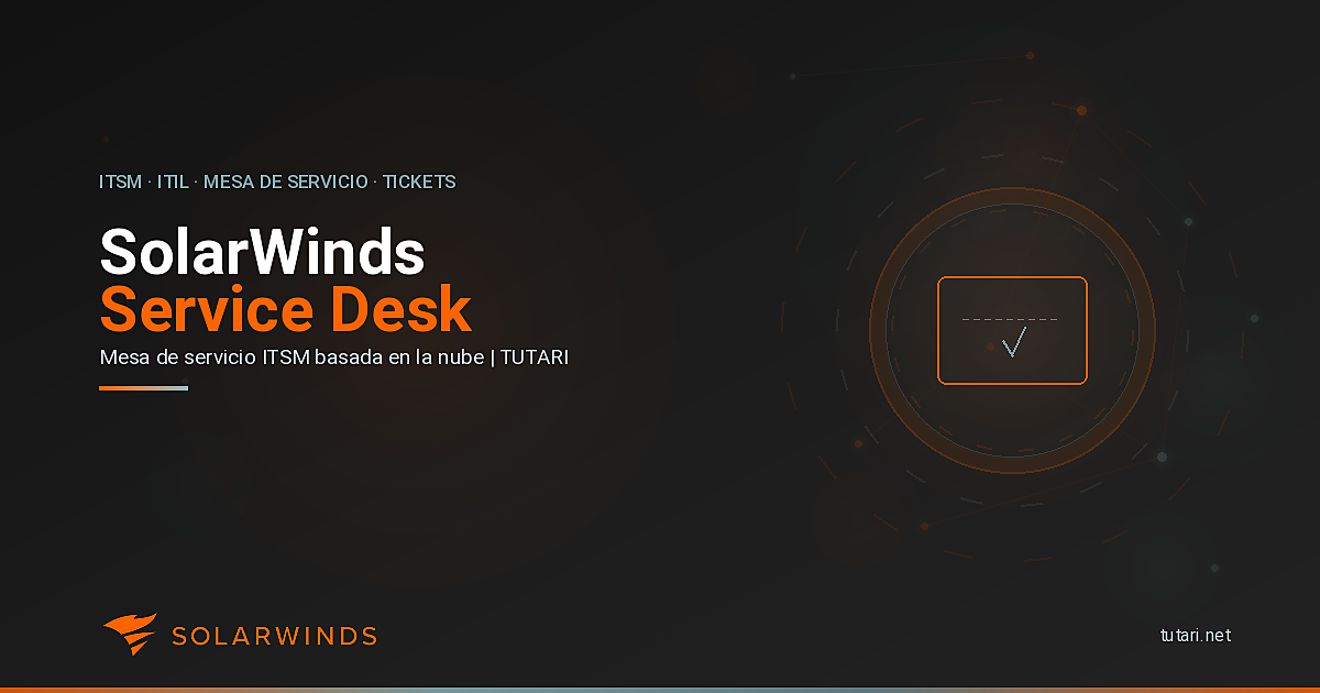 SolarWinds Service Desk - IT Service Management | TUTARI - Enterprise ...