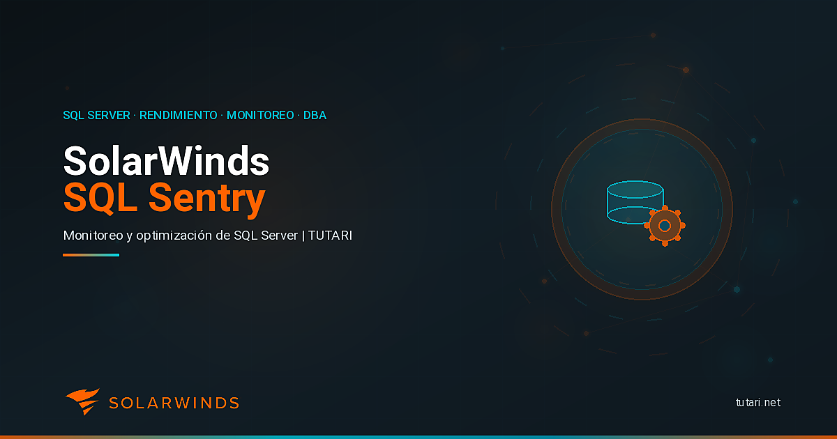 SolarWinds SQL Sentry - Monitoreo SQL Server | TUTARI - Ciberseguridad ...